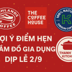 GỢI Ý ĐIỂM HẸN VUI CHƠI – SẮM ĐỒ GIA DỤNG CHẤT LƯỢNG DỊP LỄ 2/9